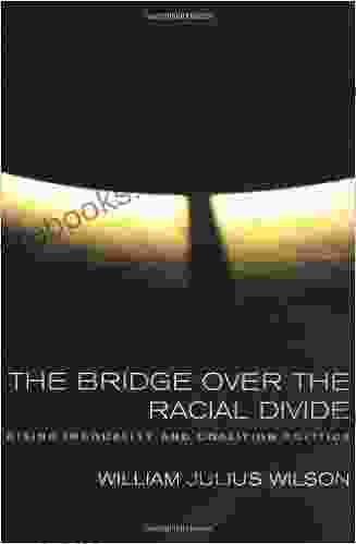 The Bridge Over The Racial Divide: Rising Inequality And Coalition Politics (Wildavsky Forum 2)
