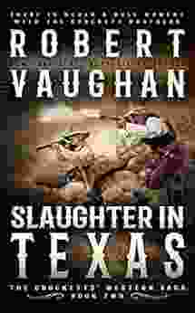 Slaughter In Texas : A Classic Western (The Crocketts 2)
