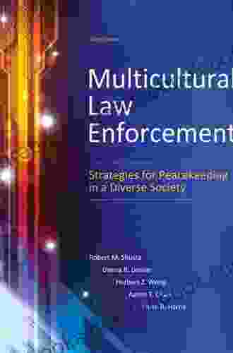 Multicultural Law Enforcement: Strategies For Peacekeeping In A Diverse Society (2 Downloads)