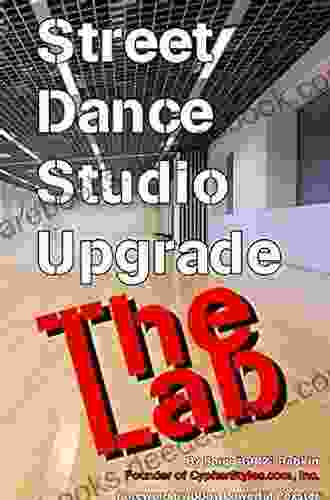 Street Dance Studio Upgrade The Lab (Super Power Practice) (Volume 1)