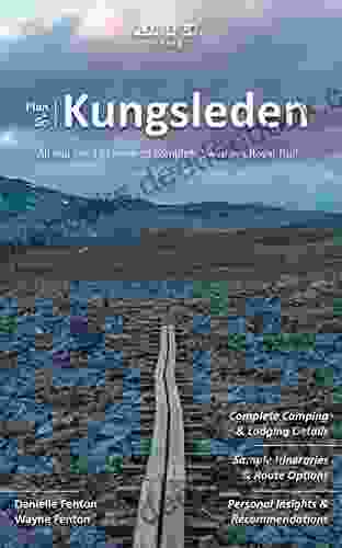 Plan Go Kungsleden: All You Need To Know To Complete Sweden S Royal Trail (Plan Go Hiking)