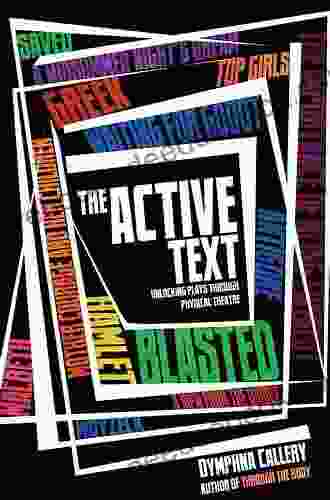 The Active Text: Unlocking Plays Through Physical Theatre