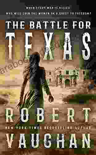 The Battle For Texas: A Historical Western