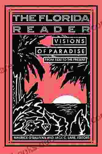 The Florida Reader: Visions Of Paradise