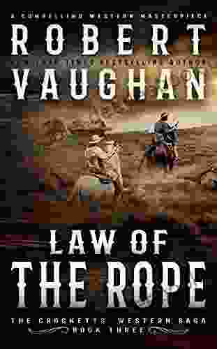 Law Of The Rope : A Classic Western (The Crocketts 3)