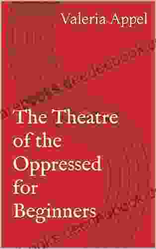 The Theatre Of The Oppressed For Beginners