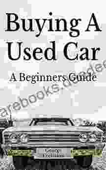 Buying A Used Car: A Beginners Guide