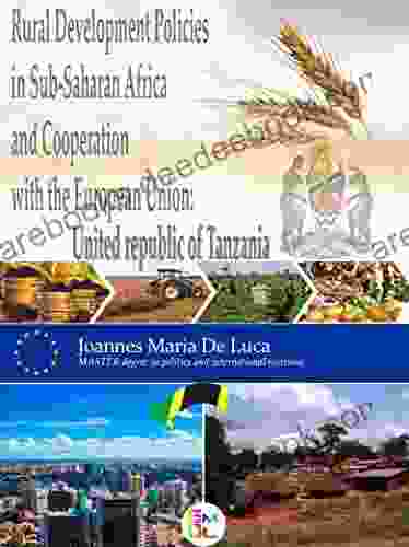 Rural Development Policies In Sub Saharan Africa And Cooperation With The European Union : United Republic Of Tanzania