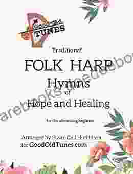 Traditional FOLK HARP Hymns Of Hope And Healing (Good Old Tunes Harp Music)