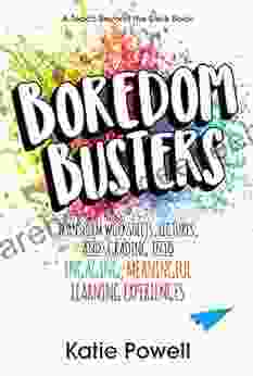 Boredom Busters: Transform Worksheets Lectures And Grading Into Engaging Meaningful Learning Experiences