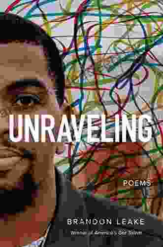 Unraveling: Poems Brandon Leake