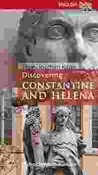 Discovering Constantine And Helena Antony Miall