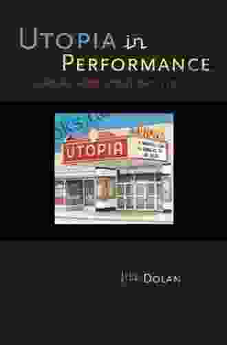 Utopia In Performance: Finding Hope At The Theater