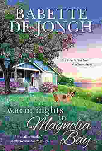 Warm Nights In Magnolia Bay: A Sweet And Uplifting Small Town Contemporary Romance (Welcome To Magnolia Bay 1)