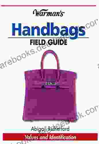 Warman S Handbags Field Guide: Values Identification (Warman S Field Guide)