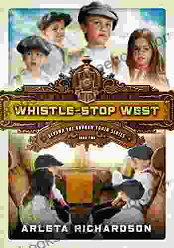 Whistle Stop West (Beyond The Orphan Train 2)